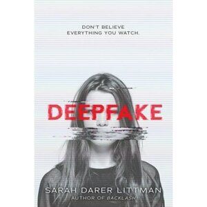 Deepfake by Sarah Darer Littman Middle School Book Great Read